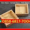 Grosir Kotak Box Kayu
