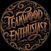 TEAKWOOD ENTHUSIAST