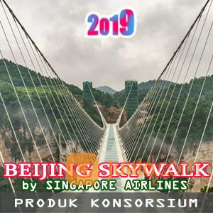 PROMO PAKET TOUR CHINA BEIJING WITH GLASSBRIDGE SKYWALK