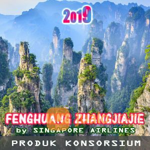 PROMO PAKET TOUR CHINA FENGHUANG ZHANGJIAJIE 2019 SURABAYA