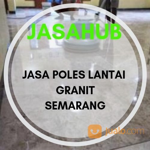 Jasa Poles Lantai Granit Semarang