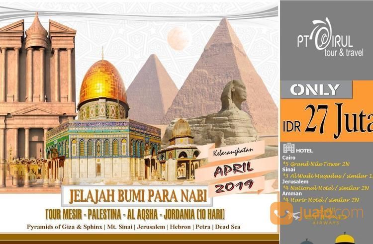 Tour Napak Tilas Bumi Para Nabi (Mesir-Al Aqsha-Palestina-Jordania) 10 Hari Sirul Tour & Travel
