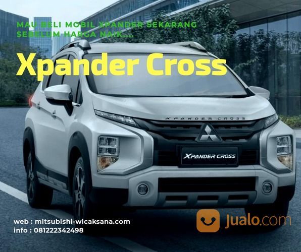 Harga Xpander Cross Terbaru Bandung Info 081222342498