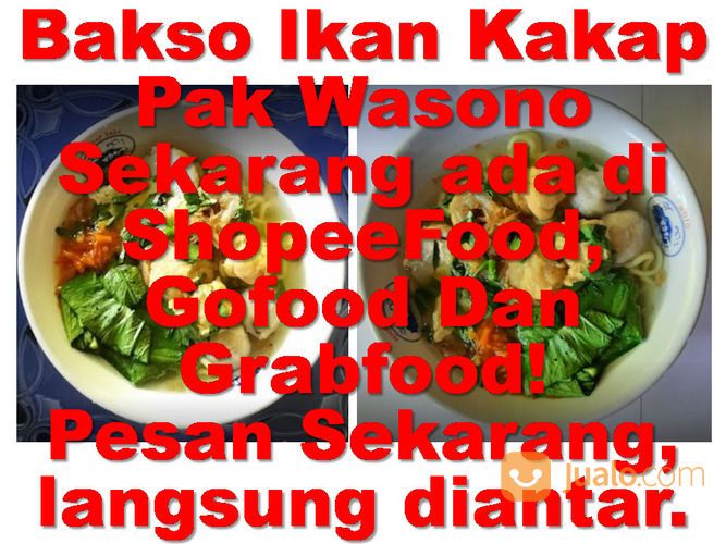 Bakso Ikan Kakap Pak Wasono Ada Di ShopeeFood, Gofood Dan Grabfood