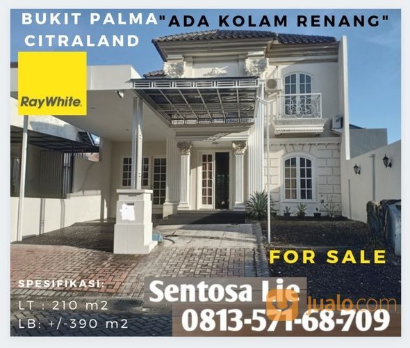 Rumah Bukit Palma Classica Citraland Plus Kolam Renang / Swimming Pool Cantik Siap Huni