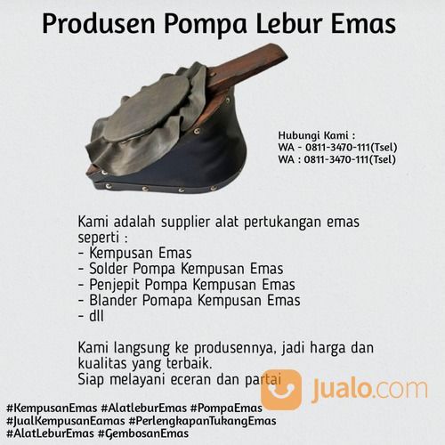 PENGRAJIN !! WA : 0811-3470-111 (Tsel) Produsen Pompa Lebur Emas,