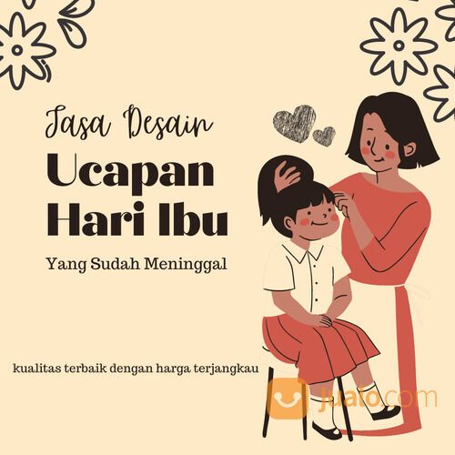 JASA DESAIN UCAPAN HARI IBU UNTUK YANG SUDAH MENINGGAL
