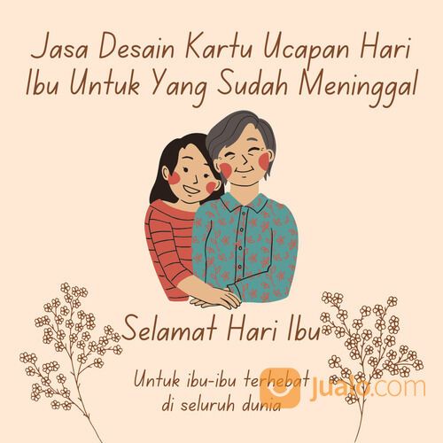 JASA DESAIN UCAPAN HARI IBU UNTUK YANG SUDAH MENINGGAL