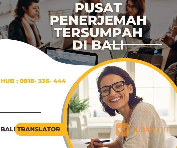 Terbaik Pusat Penerjemah Tersumpah di Kuta Utara Bali - Hub. 0818-336-444, Bali Translator