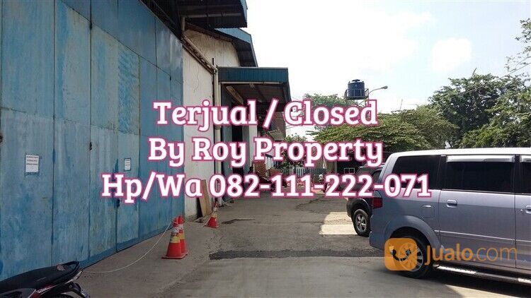 TERBUKTI SOLD Gudang Pulogadung Dalam Kawasan JIEP 5.000 m2 Jaktim SIAP PAKAI