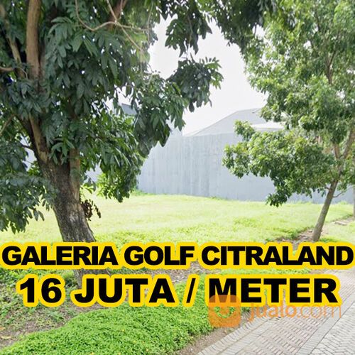 GALERIA Golf Tanah Kavling Citraland Luar Cluster