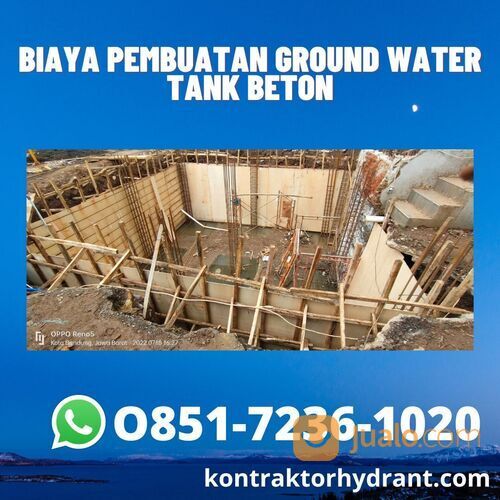 Biaya Pembuatan Ground Water Tank Beton BERKUALITAS, Hub: 0851-7236-1020