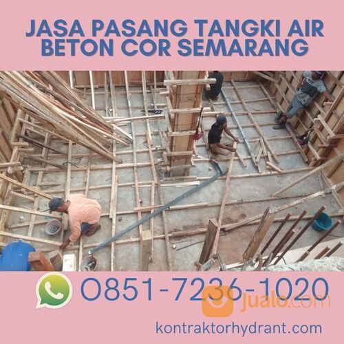 Jasa Pasang Tangki Air Beton Cor Semarang BERPENGALAMAN, Hub: 0851-7236-1020