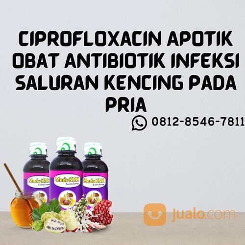 Ciprofloxacin Apotik Obat Antibiotik Infeksi Saluran Kencing Pada Pria Madu KMK (0812-8546-7811)