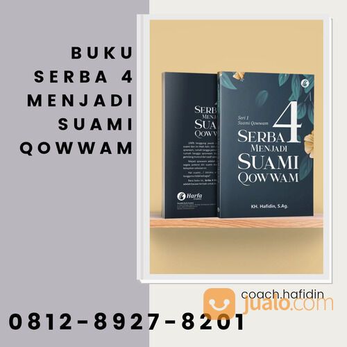 YANG TERBAGUS, Call 0812-8927-8201, Baca Serba 4 Sukses Menjadi Suami Qowwam KH. Hafidin