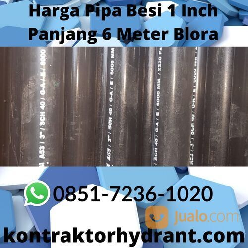 Harga Pipa Besi 1 Inch Panjang 6 Meter Blora TERBUKTI, WA 0851-7236-1020