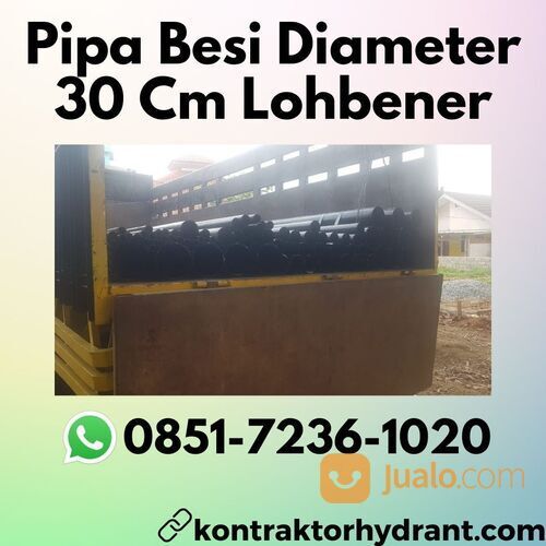 TERSERTIFIKASI, Tlp 0851-7236-1020 Pipa Besi Diameter 30 Cm Lohbener