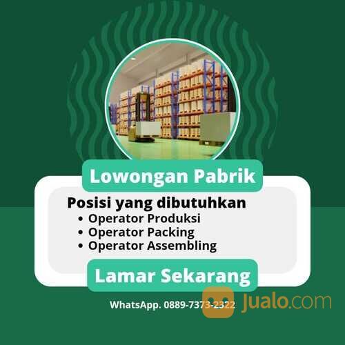 Lowongan kerja pabrik terbaru