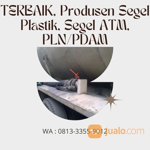 Produsen Segel kontainer | Segel botol Berkualitas kupang, WA : 0813-3355-9012