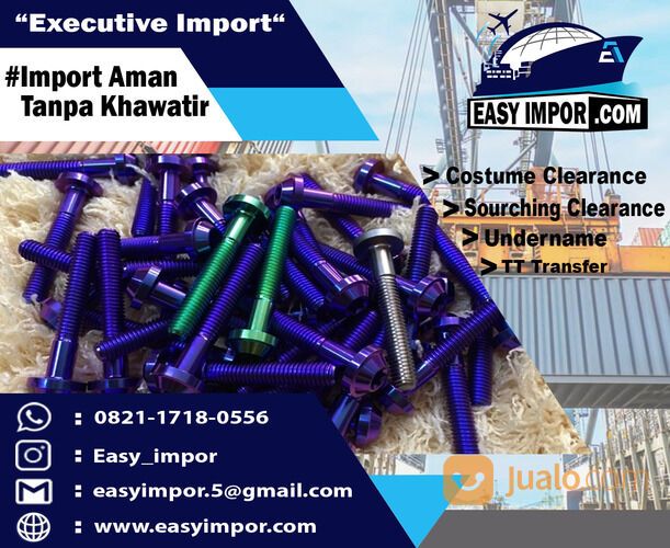 Jasa Import Borongan Baut Titanium | Easy Impor