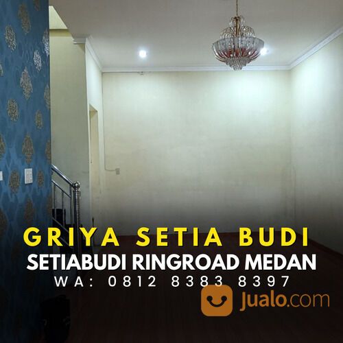 RUMAH 2 LANTAI GRIYA SETIA BUDI - SETIABUDI RING ROAD MEDAN