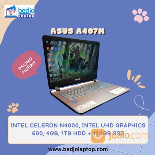 TERMURAH Laptop Asus A407M Celeron N4000 Intel UHD 600 4GB 1TB HDD 128GB SSD