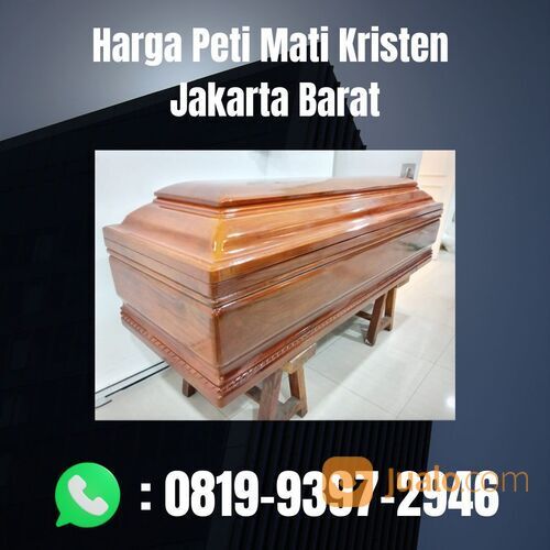 Harga Peti Mati Kristen Jakarta Barat TERJAMIN, (0819-9397-2946)