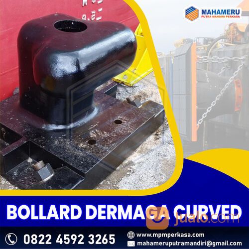 Penyedia Bollard Curved - Bollard Dermaga Tipe Curve - Harbour Bollard Murah di Indonesia