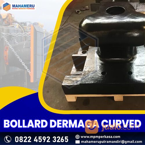 Penyedia Bollard Curved - Bollard Dermaga Tipe Curve - Harbour Bollard Murah di Indonesia