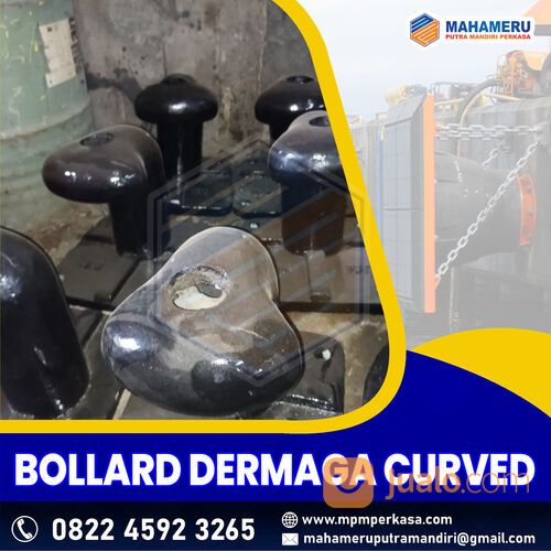 Penyedia Bollard Curved - Bollard Dermaga Tipe Curve - Harbour Bollard Murah di Indonesia
