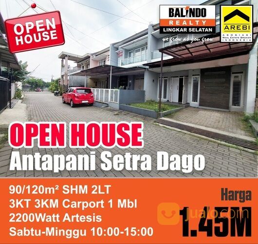 OPEN HOUSE Rumah Setra Dago Antapani Di Terusan Jalan Jakarta Bandung Timur