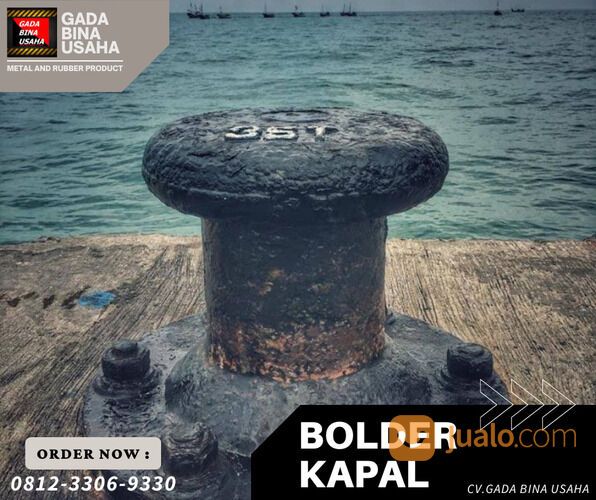 Bollard Bolder Dermaga 35 Ton, 50 Ton, 70 Ton, 100 Ton Termurah