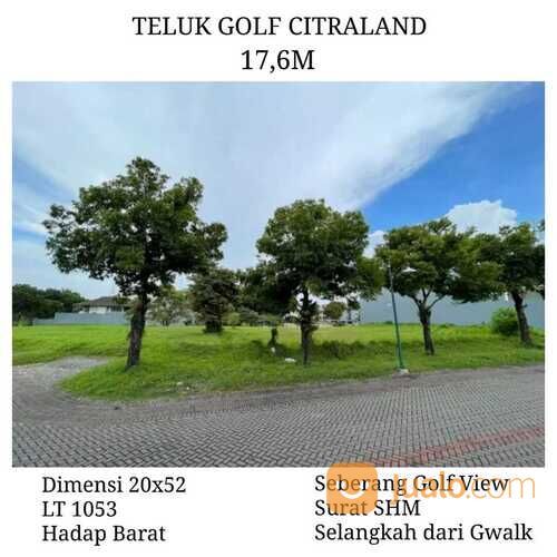 Tanah Teluk Golf Citraland View Golf dkt Palimanan Golf Univ Ciputra Pakuwon Graha Family