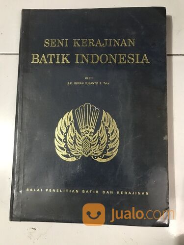 Buku batik langka: Seni Kerajinan Batik Indonesia, SK. Sewan Susanto S., cet-1, 1974