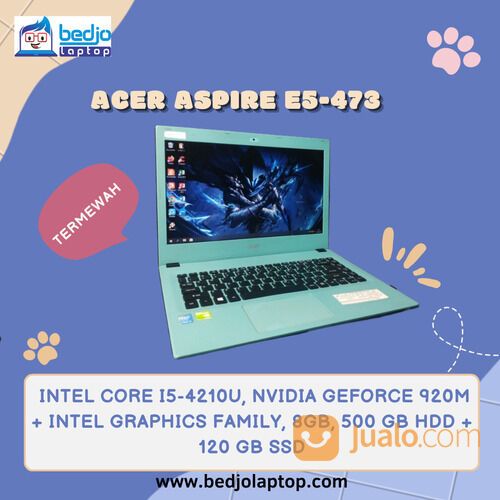ACER ASPIRE E5-473, INTEL CORE I5-4210U, NVIDIA GEFORCE 920M, 8GB, 500 GB HDD + 120 GB SSD