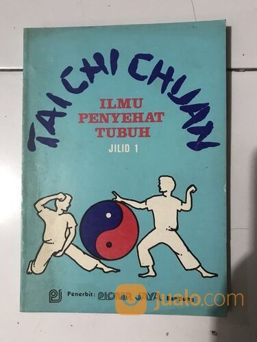 Buku senam Cina: Tai Chi Chuan (Ilmu Penyehat Tubuh) jilid 1, Pionir Jaya, 1987