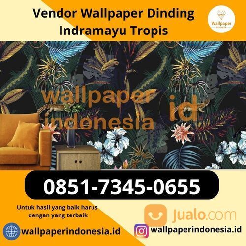 Vendor Wallpaper Dinding Indramayu Tropis