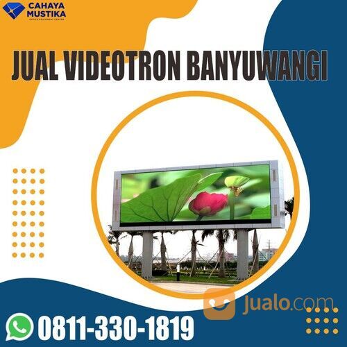 WA 0811-330-1819, Distributor Videotron Billboard Banyuwangi
