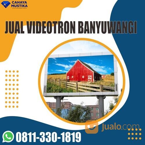 WA 0811-330-1819, Distributor Videotron Billboard Banyuwangi