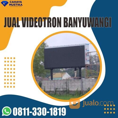 WA 0811-330-1819, Distributor Videotron Billboard Banyuwangi