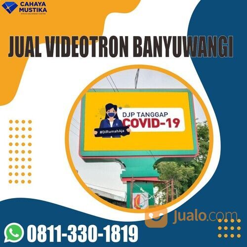 WA 0811-330-1819, Distributor Videotron Billboard Banyuwangi