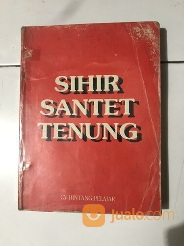 Buku: "SIHIR, SANTET, DAN TENUNG", Bamar Eska, CV. Bintang Remaja, Surabaya, 1980an