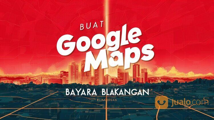 087775328925 - JASA GOOGLE MAPS - Bayar Blakangan