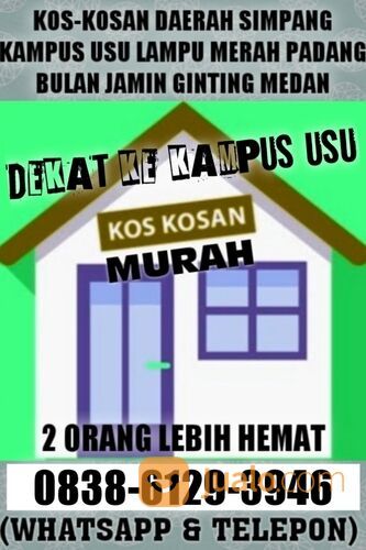 Terima kos kost pria wanita aman nyaman di simpang kampus usu padang bulan jamin ginting medan