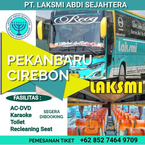 Ongkos Bus Pekanbaru ke Cirebon Hp/wa085274649709 PO.Laksmi