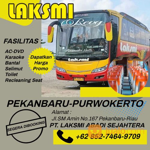 Loket Bus Pekanbaru ke Purwokerto Hp/wa085274649709 PO.Laksmi