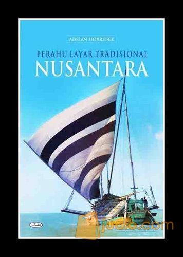 Perahu Layar Tradisional Nusantara