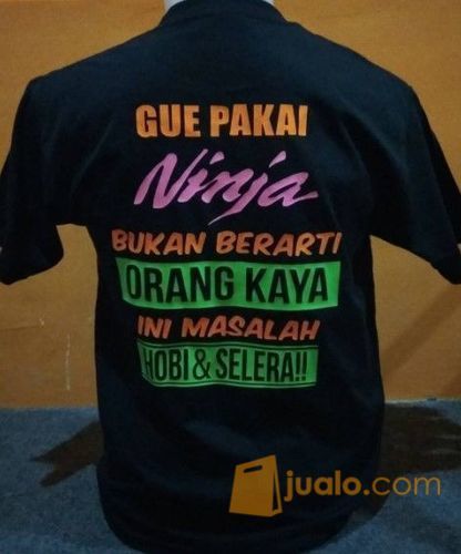 Kaos Ninja Gue Pakai Ninja Bukan Berarti Orang Kaya